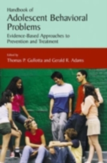 Handbook of Adolescent Behavioral Problems : Evidence-Based Approaches to Prevention and Treatment