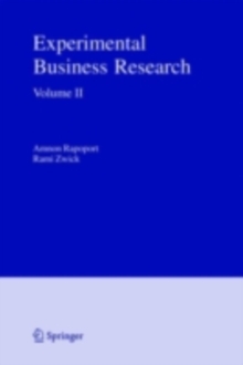 Experimental Business Research : Volume II: Economic and Managerial Perspectives