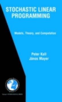 Stochastic Linear Programming : Models, Theory, and Computation