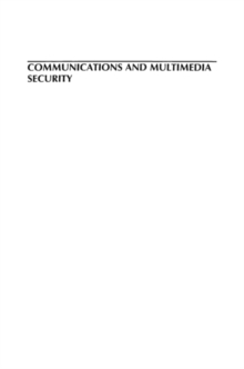 Communications and Multimedia Security : 8th IFIP TC-6 TC-11 Conference on Communications and Multimedia Security, Sept. 15-18, 2004, Windermere, The Lake District, United Kingdom