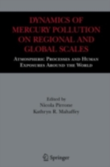 Dynamics of Mercury Pollution on Regional and Global Scales : Atmospheric Processes and Human Exposures Around the World