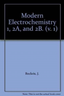 Modern Electrochemistry 1, 2A, and 2B., Book Book Modern Electrochemistry 1, 2A, and 2B., Book Book