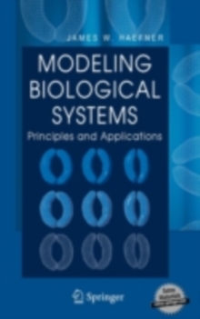 Modeling Biological Systems: : Principles and Applications