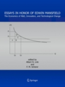 Essays in Honor of Edwin Mansfield : The Economics of R&D, Innovation, and Technological Change