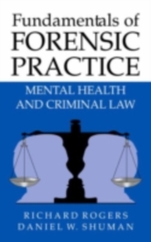 Fundamentals of Forensic Practice : Mental Health and Criminal Law