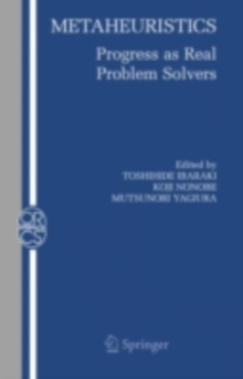 Metaheuristics: : Progress as Real Problem Solvers