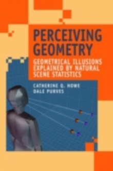 Perceiving Geometry : Geometrical Illusions Explained by Natural Scene Statistics