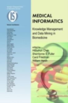 Medical Informatics : Knowledge Management and Data Mining in Biomedicine