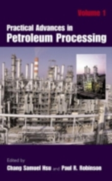 Practical Advances in Petroleum Processing