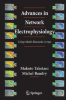 Advances in Network Electrophysiology : Using Multi-Electrode Arrays