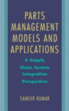 Parts Management Models and Applications : A Supply Chain System Integration Perspective