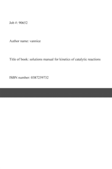 Kinetics of Catalytic Reactions--Solutions Manual