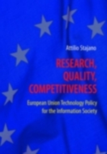 Research, Quality, Competitiveness : European Union Technology Policy for the Information Society