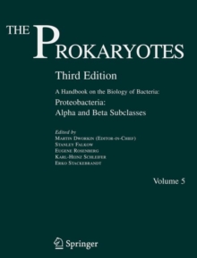 The Prokaryotes : Vol. 5: Proteobacteria: Alpha and Beta Subclasses