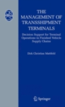 The Management of Transshipment Terminals : Decision Support for Terminal Operations in Finished Vehicle Supply Chains