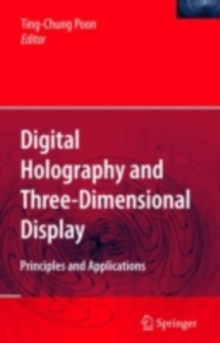 Digital Holography and Three-Dimensional Display : Principles and Applications