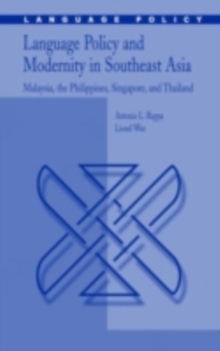 Language Policy and Modernity in Southeast Asia : Malaysia, the Philippines, Singapore, and Thailand