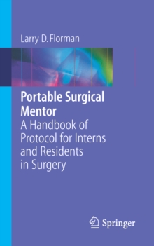 Portable Surgical Mentor : A Handbook of Protocol for Interns and Residents in Surgery