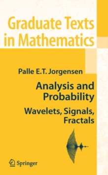 Analysis and Probability : Wavelets, Signals, Fractals