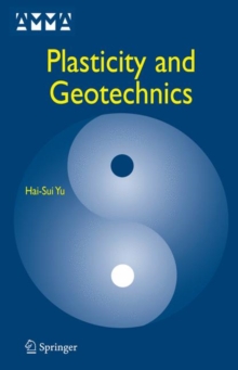 Plasticity and Geotechnics, Hardback Book Plasticity and Geotechnics, Hardback Book