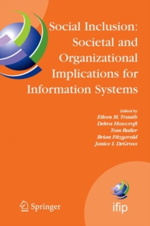 Social Inclusion: Societal and Organizational Implications for Information Systems : IFIP TC8 WG 8.2 International Working Conference, July 12-15, 2006, Limerick, Ireland