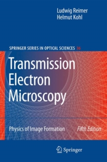 Transmission Electron Microscopy : Physics of Image Formation