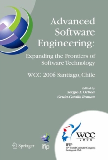 Advanced Software Engineering: Expanding the Frontiers of Software Technology : IFIP 19th World Computer Congress, First International Workshop on Advanced Software Engineering, August 25, 2006, Santi