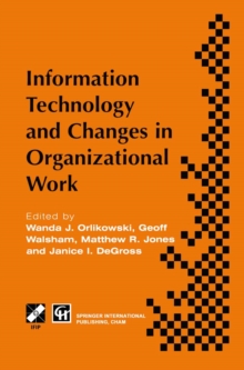 Information Technology and Changes in Organizational Work