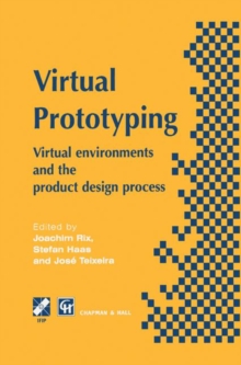 Virtual Prototyping : Virtual environments and the product design process