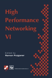 High Performance Networking : IFIP sixth international conference on high performance networking, 1995