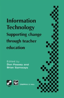 Information Technology : Supporting change through teacher education