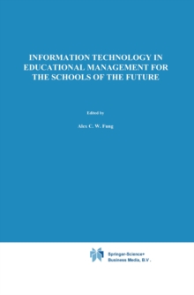 Information Technology in Educational Management for the Schools of the Future : IFIP TC3/ WG 3.4 International Conference on Information Technology in Educational Management (ITEM), 22-26 July 1996,