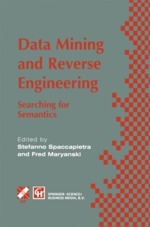 Data Mining and Reverse Engineering : Searching for semantics. IFIP TC2 WG2.6 IFIP Seventh Conference on Database Semantics (DS-7) 7-10 October 1997, Leysin, Switzerland