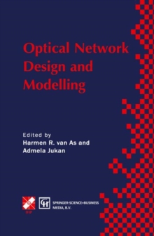 Optical Network Design and Modelling : IFIP TC6 Working Conference on Optical Network Design and Modelling 24-25 February 1997, Vienna, Austria