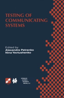 Testing of Communicating Systems : Proceedings of the IFIP TC6 11th International Workshop on Testing of Communicating Systems (IWTCS'98) August 31-September 2, 1998, Tomsk, Russia