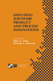 Diffusing Software Product and Process Innovations : IFIP TC8 WG8.6 Fourth Working Conference on Diffusing Software Product and Process Innovations April 7-10, 2001, Banff, Canada