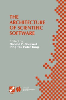 The Architecture of Scientific Software : IFIP TC2/WG2.5 Working Conference on the Architecture of Scientific Software October 2-4, 2000, Ottawa, Canada