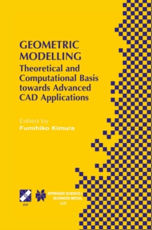 Geometric Modelling : Theoretical and Computational Basis towards Advanced CAD Applications. IFIP TC5/WG5.2 Sixth International Workshop on Geometric Modelling December 7-9, 1998, Tokyo, Japan