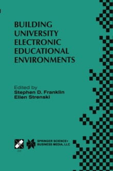 Building University Electronic Educational Environments : IFIP TC3 WG3.2/3.6 International Working Conference on Building University Electronic Educational Environments August 4-6, 1999, Irvine, Calif