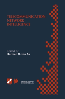 Telecommunication Network Intelligence : IFIP TC6/WG6.7 Sixth International Conference on Intelligence in Networks (SmartNet 2000), September 18-22, 2000, Vienna, Austria