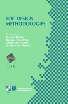 SOC Design Methodologies : IFIP TC10 / WG10.5 Eleventh International Conference on Very Large Scale Integration of Systems-on-Chip (VLSI-SOC'01) December 3-5, 2001, Montpellier, France