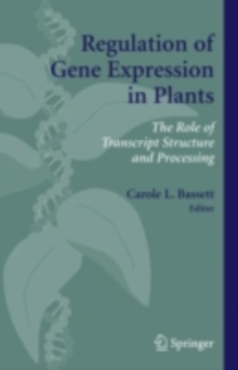 Regulation of Gene Expression in Plants : The Role of Transcript Structure and Processing