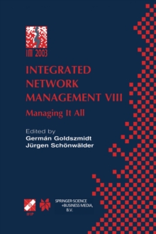 Integrated Network Management VIII : Managing It All