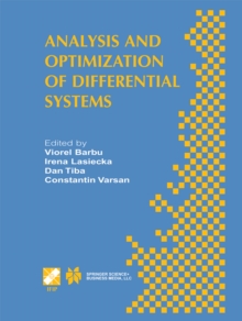 Analysis and Optimization of Differential Systems : IFIP TC7 / WG7.2 International Working Conference on Analysis and Optimization of Differential Systems, September 10-14, 2002, Constanta, Romania