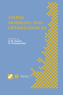 System Modeling and Optimization XX : IFIP TC7 20th Conference on System Modeling and Optimization July 23-27, 2001, Trier, Germany