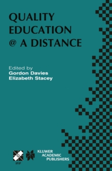 Quality Education @ a Distance : IFIP TC3 / WG3.6 Working Conference on Quality Education @ a Distance February 3-6, 2003, Geelong, Australia