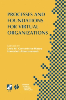 Processes and Foundations for Virtual Organizations : IFIP TC5 / WG5.5 Fourth Working Conference on Virtual Enterprises (PRO-VE'03) October 29-31, 2003, Lugano, Switzerland