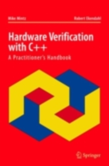 Hardware Verification with C++ : A Practitioner's Handbook