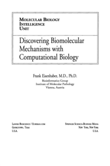 Discovering Biomolecular Mechanisms with  Computational Biology