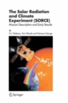 The Solar Radiation and Climate Experiment (SORCE) : Mission Description and Early Results